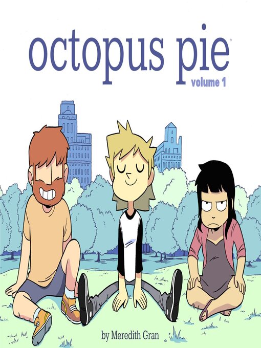 Title details for Octopus Pie (2016), Volume 1 by Meredith Gran - Wait list